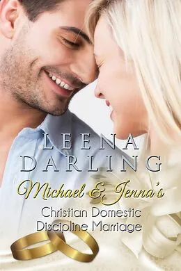 E-Book (epub) Michael and Jenna's Christian Domestic Discipline Marriage von Leena Darling