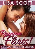 E-Book (epub) Reunion Flirts! 5 Romantic Short Stories von Lisa Scott