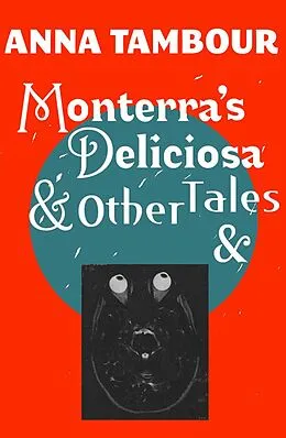 E-Book (epub) Monterra's Deliciosa & Other Tales & von Anna Tambour