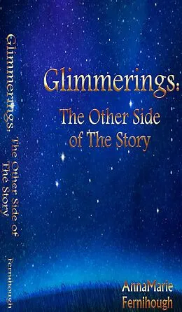 E-Book (epub) Glimmerings: The Other Side of The Story von Annamarie Fernihough