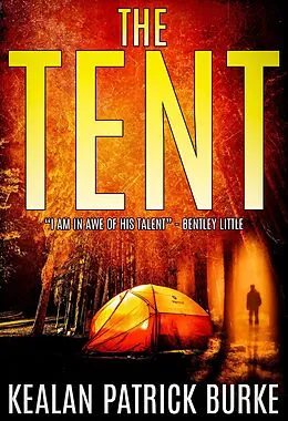E-Book (epub) The Tent von Kealan Patrick Burke