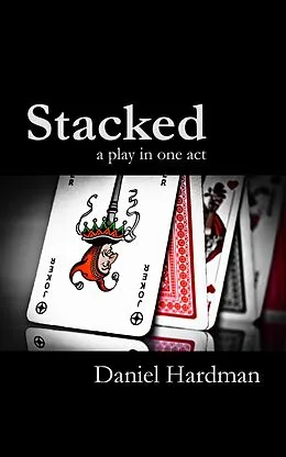 E-Book (epub) Stacked: a play in one act von Daniel Hardman