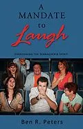 E-Book (epub) A Mandate to Laugh: Overcoming the Sennacherib Spirit von Ben R Peters