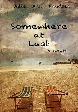 E-Book (epub) Somewhere at Last (Willow's Journey #2) von Julie Ann Knudsen