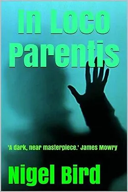 E-Book (epub) In Loco Parentis von Nigel Bird