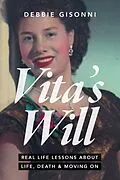 E-Book (epub) Vita's Will, Real Life Lessons about Life, Death & Moving On von Debbie Gisonni