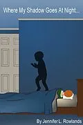 E-Book (epub) Where My Shadow Goes At Night von Jennifer L. Rowlands