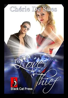 E-Book (epub) To Love A Thief von Cherie de Sues