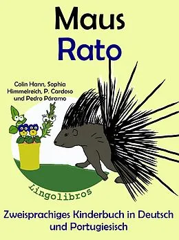E-Book (epub) Zweisprachiges Kinderbuch in Deutsch und Portugiesisch - Maus - Rato (Die Serie zum Portugiesisch lernen) von ColinHann