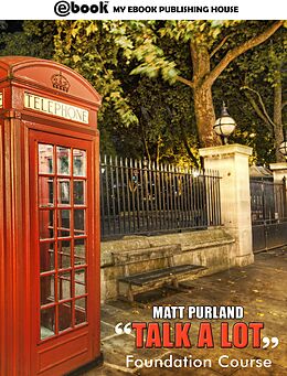 eBook (epub) Talk a Lot - Foundation Course de Matt Purland