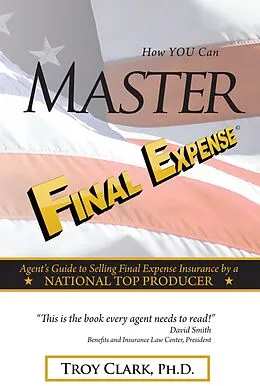 E-Book (epub) How YOU Can MASTER Final Expense von Roy Clark