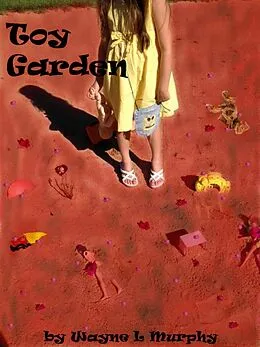 E-Book (epub) Toy Garden (TGFF Horror Collection, #1) von Wayne L Murphy