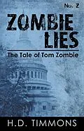 E-Book (epub) Zombie Lies - #2 in the Tom Zombie Series (The Tale of Tom Zombie, #2) von H. D. Timmons