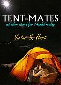 E-Book (epub) Tent-Mates and Other Stories for 1-Handed Reading von Victor S. Hart