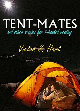 E-Book (epub) Tent-Mates and Other Stories for 1-Handed Reading von Victor S. Hart