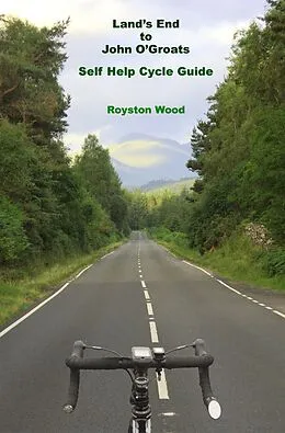 E-Book (epub) Lands End to John O'Groats - A Self Help Cycle Guide von Royston Wood