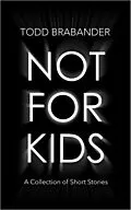 E-Book (epub) Not For Kids von Todd Brabander
