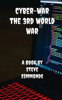 E-Book (epub) Cyber-War The 3rd World War von Steve Earl-Jones