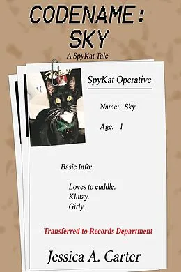 E-Book (epub) Codename: Sky (The SpyKat Tales, #5) von Jessica A. Carter