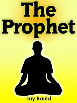 E-Book (epub) The Prophet von Jay Rauld