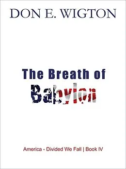 E-Book (epub) The Breath of Babylon Book One von Don Wigton
