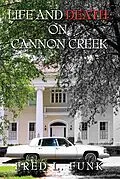 E-Book (epub) Life and Death on Cannon Creek von Fred L. Funk