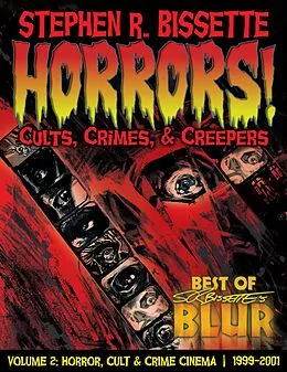 E-Book (epub) Horrors! Cults, Crimes, & Creepers von Stephen R. Bissette