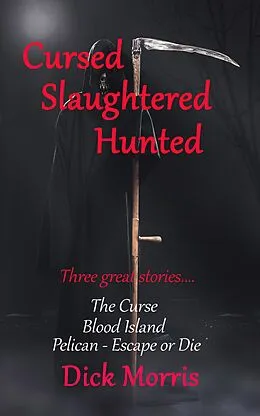E-Book (epub) Cursed Slaughtered Hunted von Dick Morris