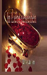 E-Book (epub) In Liebe verzeihen von Ulrike Jansen