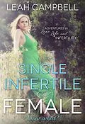 E-Book (epub) Single Infertile Female von Leah Campbell