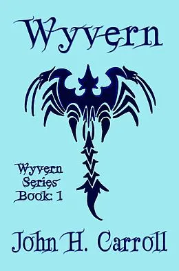 E-Book (epub) Wyvern von John H. Carroll
