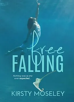 E-Book (epub) Free Falling von Kirsty Moseley