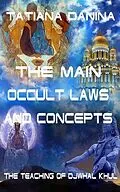 E-Book (epub) The Main Occult Laws and Concepts von Tatiana Danina
