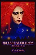E-Book (epub) Rivermist I & II: The Book of the Elders von G. A. Chartier