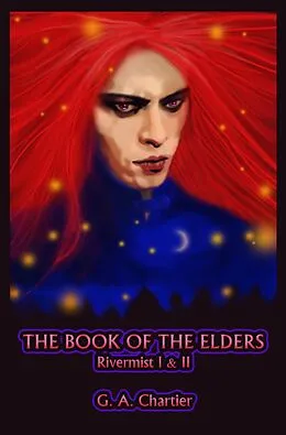 E-Book (epub) Rivermist I & II: The Book of the Elders von G. A. Chartier