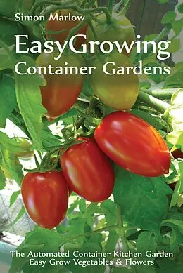 E-Book (epub) Easy Growing Container Gardens von SandSPublishing