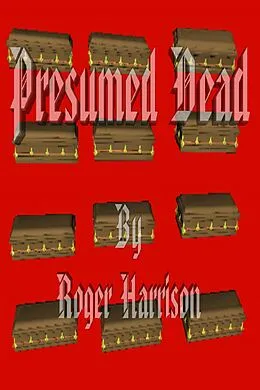 E-Book (epub) Presumed Dead von Roger Harrison