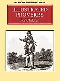 E-Book (epub) Illustrated Proverbs For Children von My Ebook Publishing House