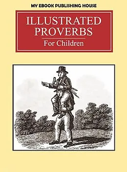 E-Book (epub) Illustrated Proverbs For Children von My Ebook Publishing House
