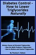 E-Book (epub) Diabetes Control-How to Lower Triglycerides Naturally von Thomas Nelson