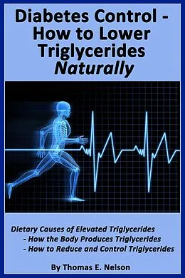 E-Book (epub) Diabetes Control-How to Lower Triglycerides Naturally von Thomas Nelson