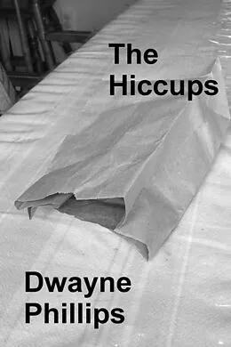 E-Book (epub) The Hiccups von Dwayne Phillips