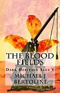 E-Book (epub) The Blood Fields, Dark Heritage Saga V von 