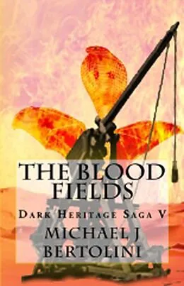 E-Book (epub) The Blood Fields, Dark Heritage Saga V von 