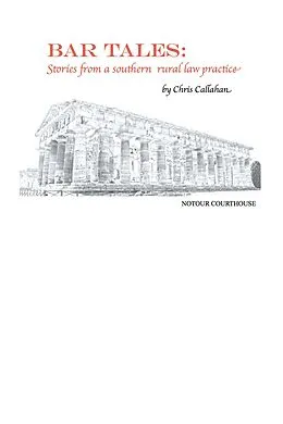 E-Book (epub) Bar Tales: Stories From A Southern Rural Law Practice von Chris Callahan