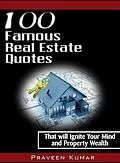 E-Book (epub) 100 Famous Real Estate Quotes von Praveen Kumar
