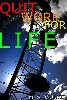 E-Book (epub) Quit Work For Life von M. S. Jauncey