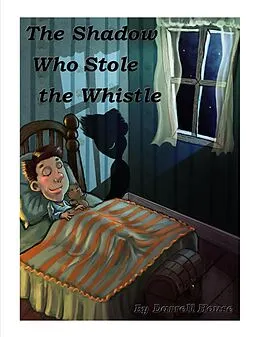 E-Book (epub) The Shadow Who Stole the Whistle von Darrell House