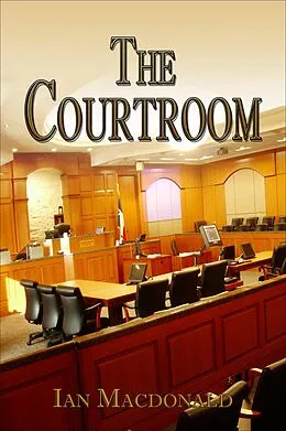 E-Book (epub) The Courtroom von Ian Macdonald