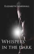 E-Book (epub) Whispers In The Dark von Elizabeth Marshall
